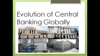 Evolution of Central Banking Globally (Part 1)