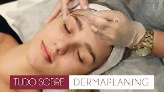 Tudo sobre: DERMAPLANING
