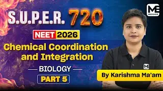 Chemical Coordination and Integration - Part 5  | NEET 2026 | SUPER 720 Series | Meduhub NEET UG