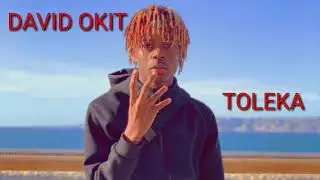 DAVID OKIT  [ TOLEKA ] Clip officiel