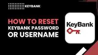Сброс пароля или имени пользователя KeyBank | Пошаговое руководство (2026)