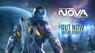 OUT NOW &ndash; N.O.V.A. Legacy Launch Trailer