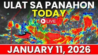 Ulat sa Panahon Today January 11, 2025 | Pagasa Weather Update Today