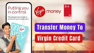 How to Transfer Money to Virgin Credit Card !