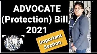New ADVOCATE (Protection) Bill,2021/BCI New Notification 2021/BCI New Bill for ADVOCATE'S safety