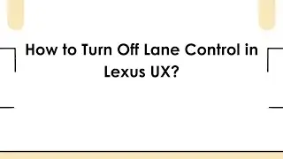 Как отключить систему контроля полосы движения в Lexus UX?