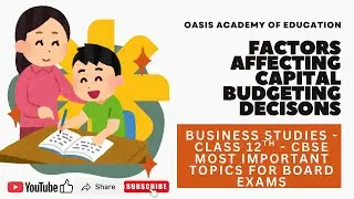 3  Factors Affecting Capital Budgeting Decisions | Class 12 Business Studies | Last-Minute Revision