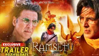 Ramsetu Teaser Trailer Release Date Confirm, Akshay Kumar, Jacqueline, Nushrat, Ramsetu Trailer,