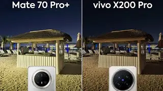 Huawei Mate 70 Pro Plus vs Vivo X200 Pro Camera Test Comparison