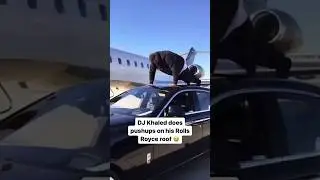 DJ KHALED does pushups on a Rolls-ROYCE Ghost&hellip;😳🔥#djkhaled #shorts