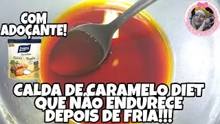 Calda para Pudim e Bolo sem AÇÚCAR / Calda sem AÇÚCAR / Calda Diet / Calda de Caramelo sem Açúcar