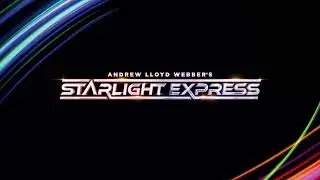 Starlight Express | Starlight Express (2024 London Cast Album)