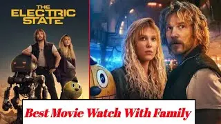 The Electric State Movie Review In Hindi | the electric state movie review in hindi |