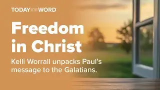 Freedom in Christ | Kelli Worrall unpacks Paul's message to the Galatians.