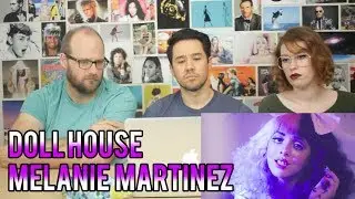 MELANIE MARTINEZ - Dollhouse - REACTION!!