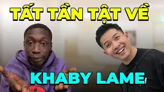 TẤT TẦN TẬT VỀ KHABY LAME - TIKTOKER #1 THẾ GIỚI