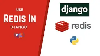 How to use Redis with Django | Django + Redis | Caching data with Django | How to use Redis