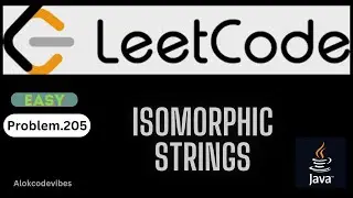 205  Isomorphic Strings #IsomorphicStrings, #Leetcode205, #LeetcodeSolutions, #StringProblems #java
