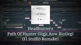 Headhunterz - Path Of The Hunter (Sigit Anw Bootleg) (Fl Studio Remake)