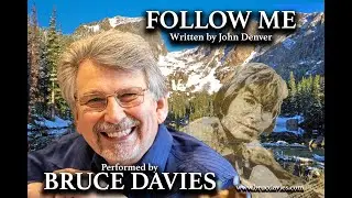 FOLLOW ME (John Denver) - BRUCE DAVIES