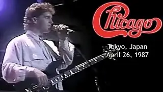 Chicago - Live in Tokyo, Japan (Live April 26, 1987 | Audio)