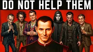 Never Save These 6 Types of People | Machiavelli's Dark Psychology
