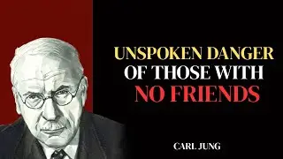 The Solitary Mind: Why Society Fears Those With No Friends  -- Carl Jung