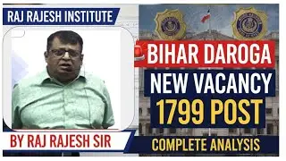 BIHAR DAROGA NEW VACANCY 2025 COMPLETE ANALYSIS BY RAJ RAJESH SIR 