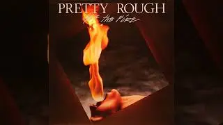 Tearin' Up - Pretty Rough
