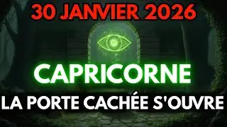 Capricorne ♑ 30 janvier 2026 — Une porte cachée s'ouvre aujourd'hui (Peu y sont préparés)