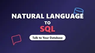 Natural Language to SQL: Talk to Your Database with AI 🤖