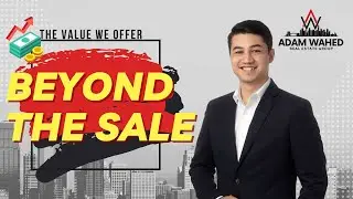 The Adam Wahed Real Estate Group Client Service Package