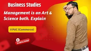 Why Management is Both Art & Science? | Easy Explained 
