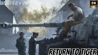 Battlefield V Return to Tiger – 2K PGameplay (No Commentary)