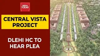 Delhi High Court To Hear Plea To Halt Central Vista Project After 'Super Spreader' Remark