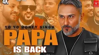 🔥PAPA IS BACK - YO YO HONEY SINGH | OFFICIAL SONG | 51 GLORIOUS DAYS | DISS TRACK | V-Series 