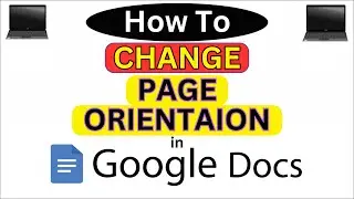 How to Change Page Orientation in Google Docs | Step-by-Step PC Tutorial
