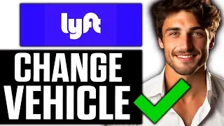 How To Change Vehicle on Lyft Driver App (2025)