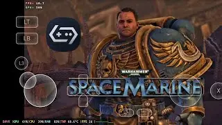 Gamehub Emulator Android Gameplay Test Warhammer 40.000 Space Marine - Gamefusion Snapdragon 8 Gen 3