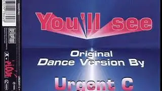 Urgent C – You'll See