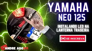 YAMAHA NEO 125 - INSTALANDO L&Acirc;MPADA LED NA LANTERNA TRASEIRA (PASSO A PASSO)