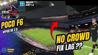 POCO F6 | PRO EVOLUTION SOCCER PES 2019 FIX LAG NO CROWD | WINLATOR GLIBC 7.1.5