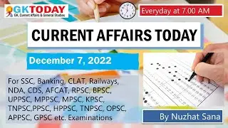 07 December, 2022 Current Affairs in English & Hindi by GK Today