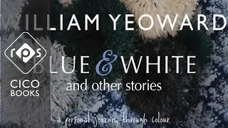William Yeoward: Blue & White and Other Stories