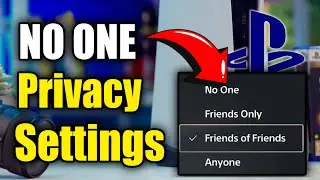 How to Set Privacy Settings for Games to NO ONE on Profile for PS5 Account (Best Method)