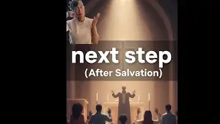 ☑️Next Step!! ( After Salvation) #youtube #fypシ #video #live #love #salvation #howto #bible #lesson