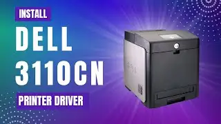 How to Install Dell 3110cn Printer Driver on Windows 11, 10, 8, 8.1, 7