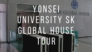 Yonsei University SK Global House Dorms Tour