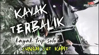 Trip solo berkayak di sungai SUT kapit ‼️kayak KARAM‼️