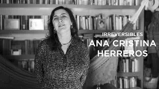 IRREVERSIBLES. Ana Cristina Herreros: «Todos los cuentos hablan de los cuidados»
